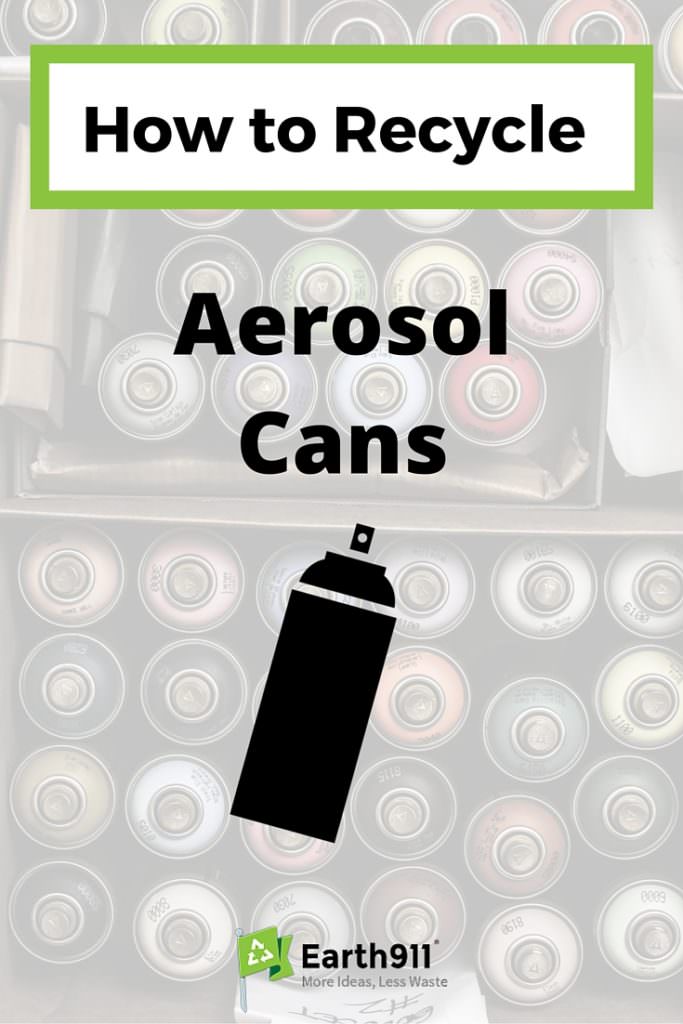 aerosol cans recycle recycling earth911 spray paint empty disposing dispose reuse paper
