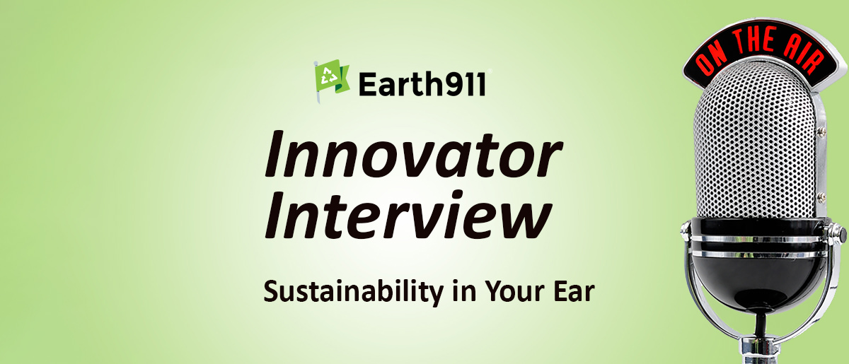 Earth911 Podcast Innovator Interview