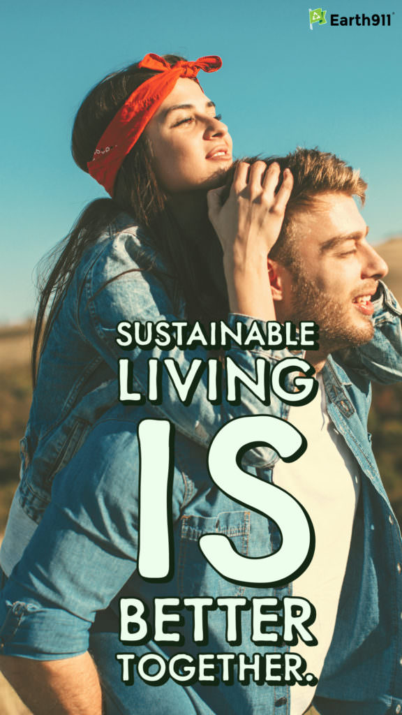 "Sustainable living is better together."
