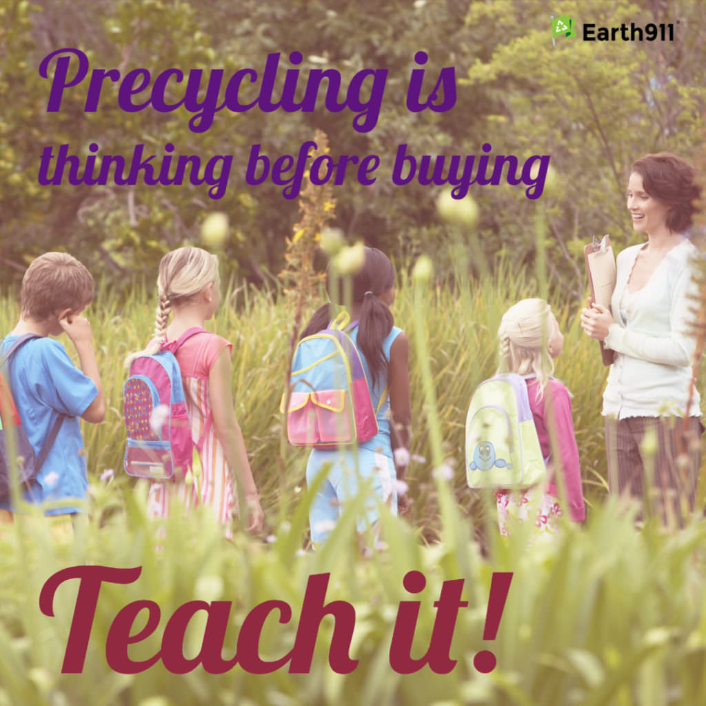 Precycling is thinking before buying. Teach it!