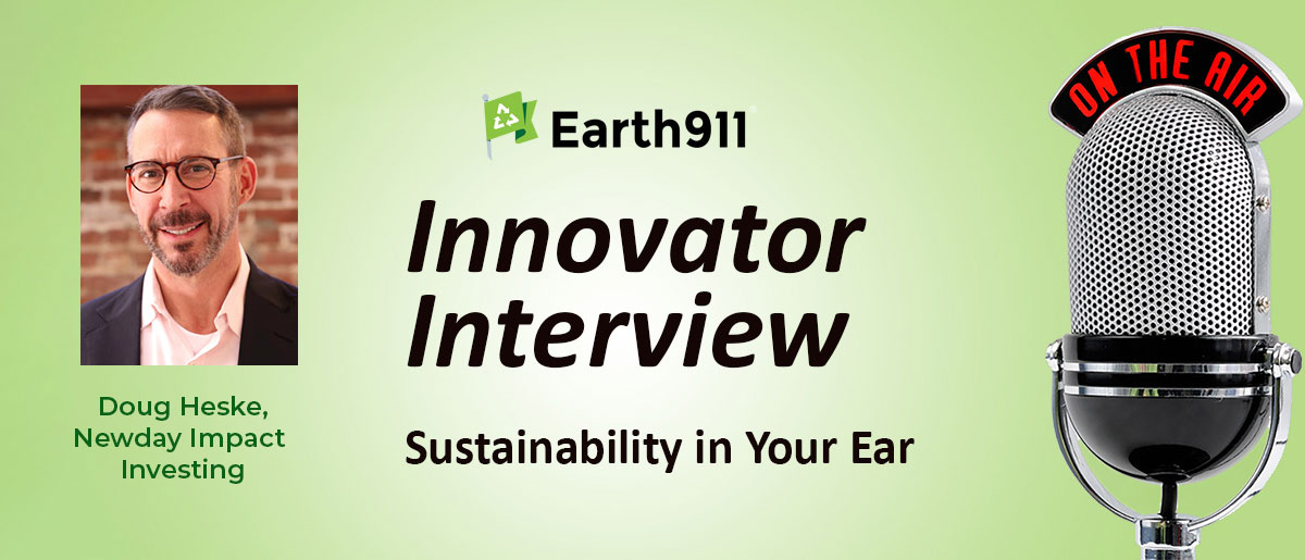 Earth911 Podcast: Doug Heske on Choosing Stocks to Encourage Diversity, Equity and Inclusion