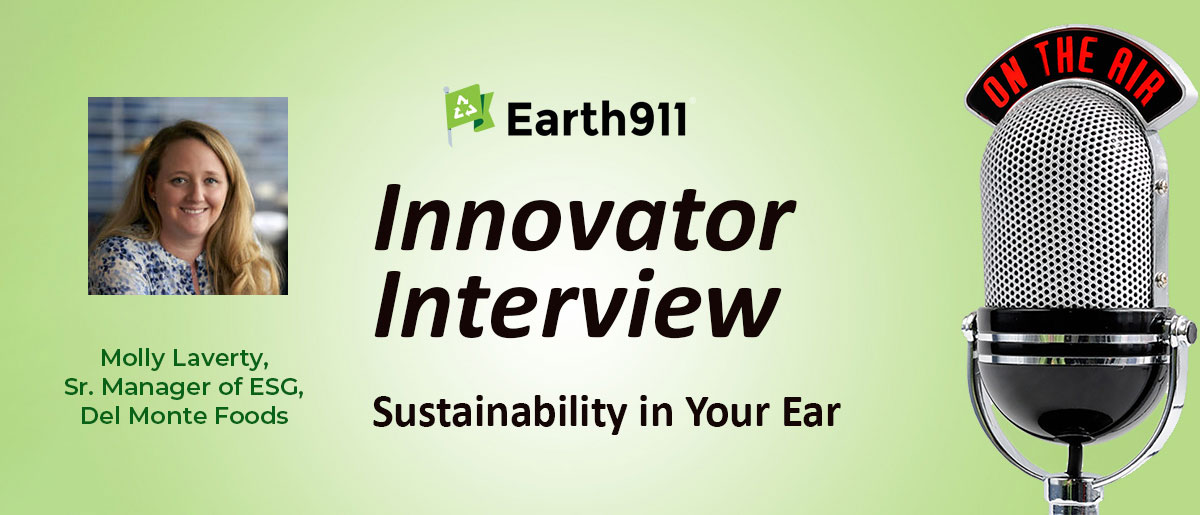 Earth911 Podcast: Digging Into Del Monte Foods’ Sustainability Programs
