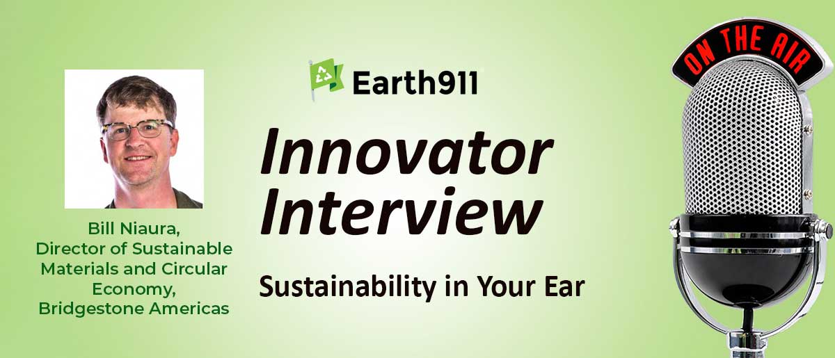 Earth911 Podcast: Bridgestone’s Bill Niaura on Creating a Circular Tire Recycling Infrastructure