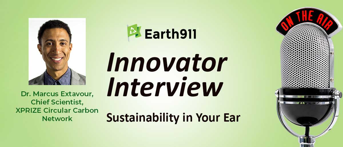 Earth911 Podcast: Dr. Marcus Extavour on the $100M XPRIZE Circular Carbon Network Competition