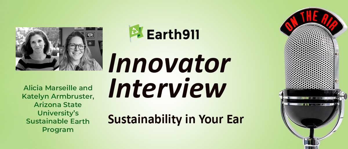 Earth911 Podcast: ASU’s Sustainable Earth Program Aims to Educate & Celebrate Small Business