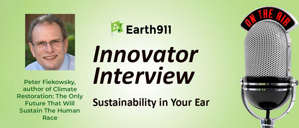 Earth911 Podcast: Author Peter Fiekowsky on Climate Restoration
