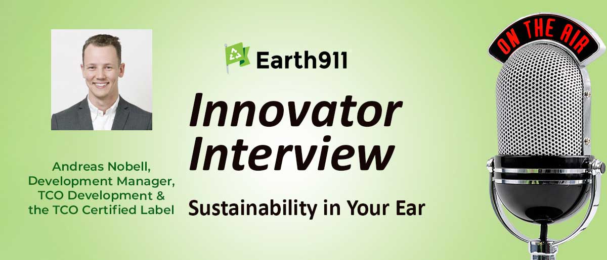 Earth911 Podcast: TCO Certified’s Andreas Nobell on Choosing Sustainable Technology