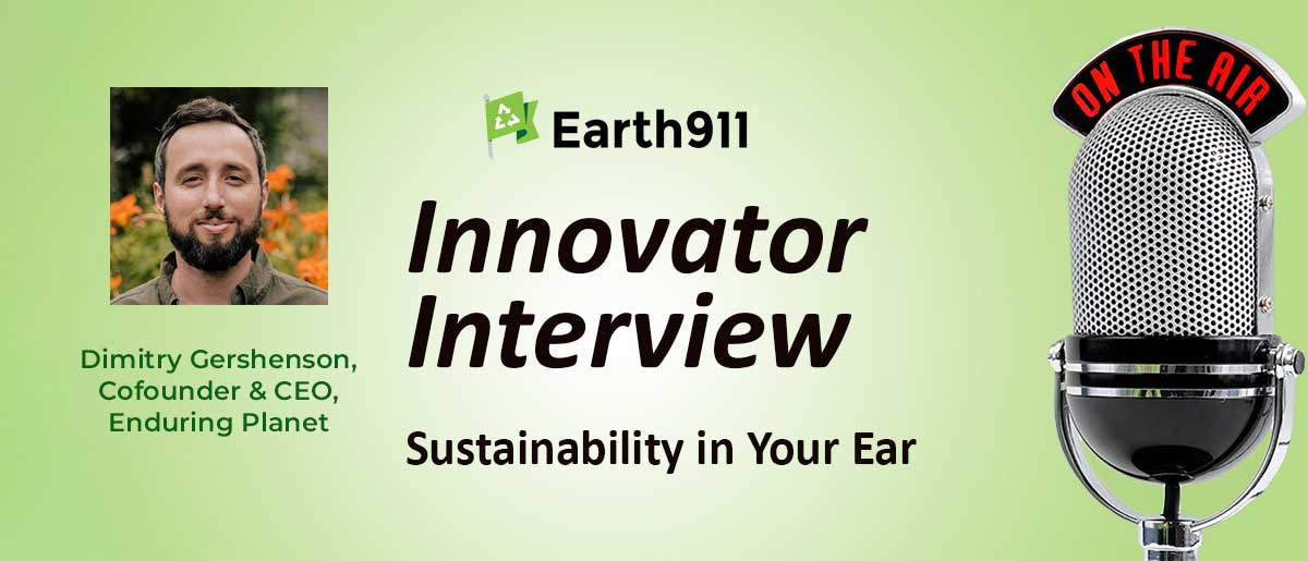 Earth911 Podcast: Enduring Planet’s Dimitry Gershenson on Sustainable Business Financing Trends