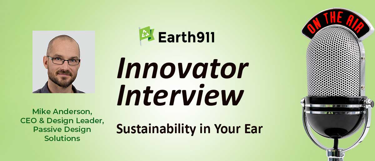 Earth911 Podcast: Mike Anderson Explains Passive Design Solutions for Net-Zero Housing