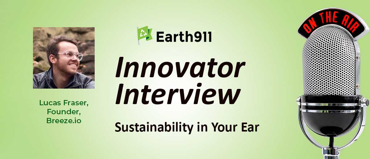 Earth911 Podcast: Breeze Founder Lucas Fraser on Business Carbon Tracking