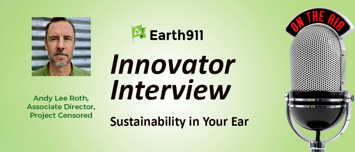 Earth911 Podcast: Project Censored’s 25 Under-Reported Environmental Stories of 2023