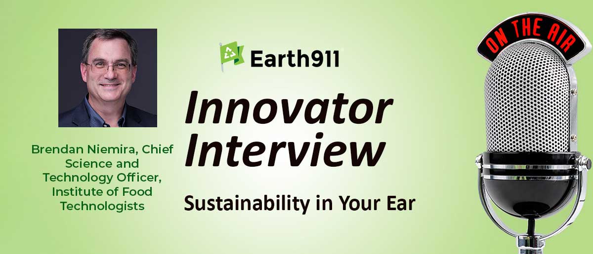 Sustainability In Your Ear: IFT’s Brendan Niemira on Why Food Science Is Climate Science